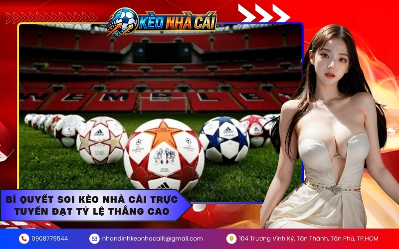 Bí quyết soi kèo nhà cái trực tuyến đạt tỷ lệ thắng cao