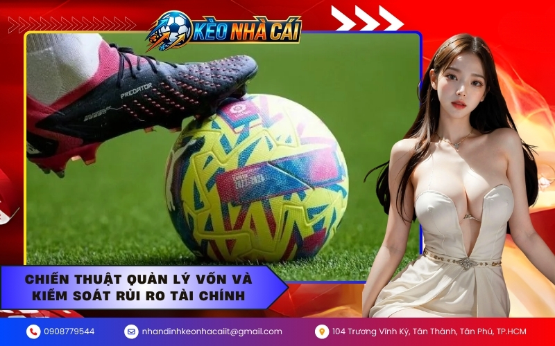 Chiến thuật quản lý vốn và kiểm soát rủi ro tài chính