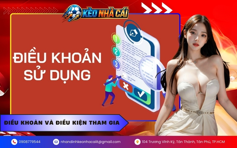 Điều Khoản Và Điều Kiện Tham Gia