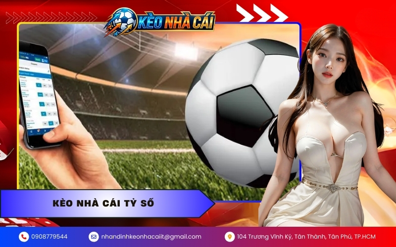 Kèo nhà cái tỷ số