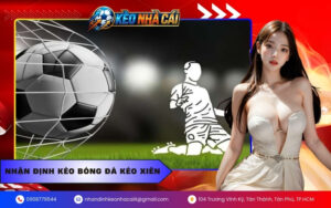 Nhận định kèo bóng đá kèo xiên