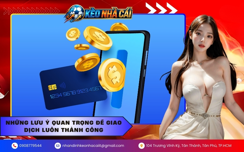 Những lưu ý quan trọng để giao dịch luôn thành công