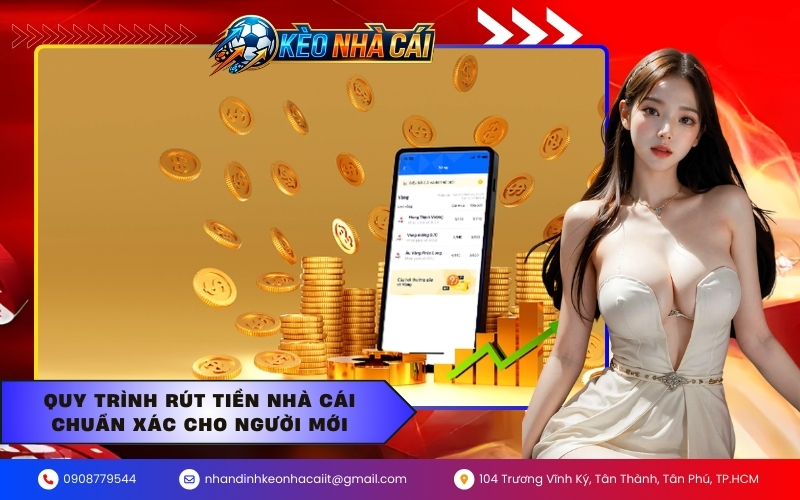 Quy trình rút tiền nhà cái chuẩn xác cho người mới
