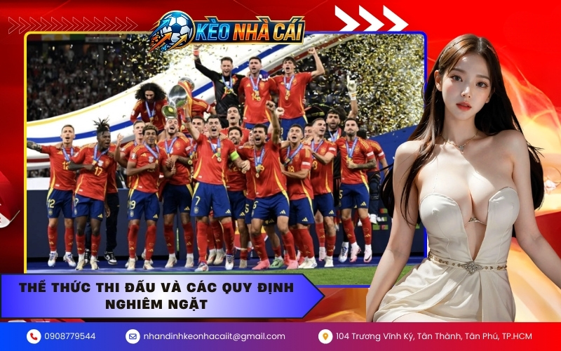 Thể thức thi đấu và các quy định nghiêm ngặt