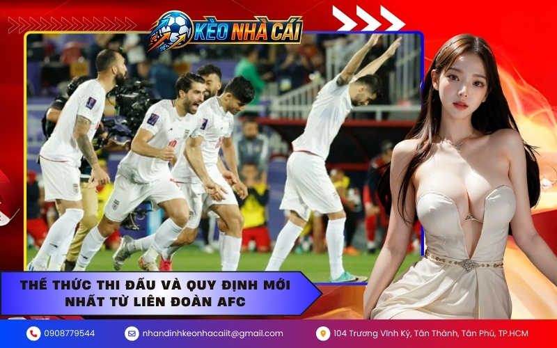 Thể thức thi đấu và quy định mới nhất từ liên đoàn AFC