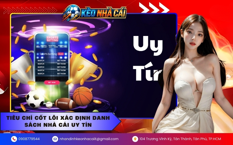 Tiêu chí cốt lõi xác định danh sách nhà cái uy tín