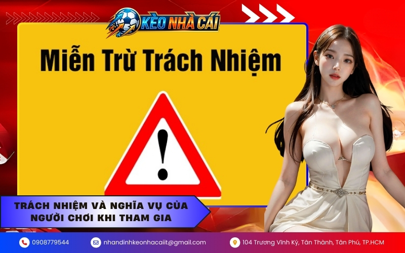Trách nhiệm và nghĩa vụ của người chơi khi tham gia