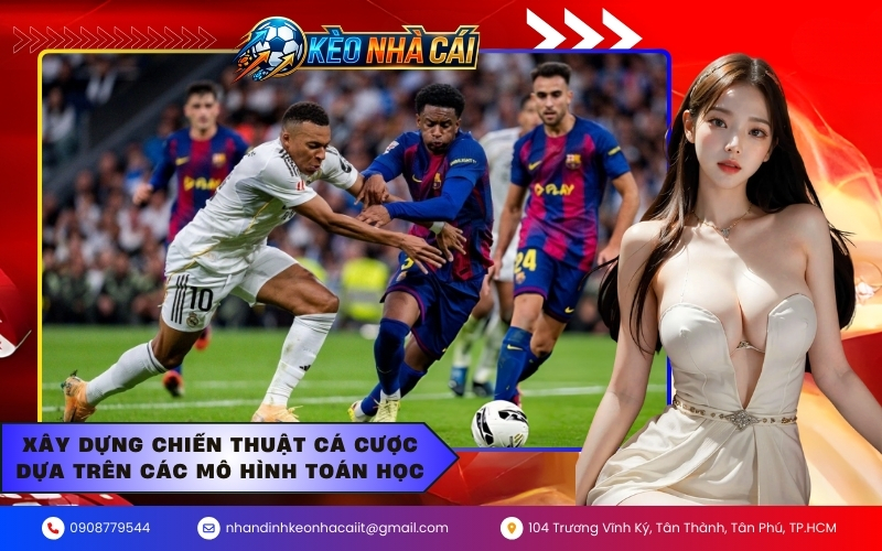 Xây dựng chiến thuật cá cược dựa trên các mô hình toán học