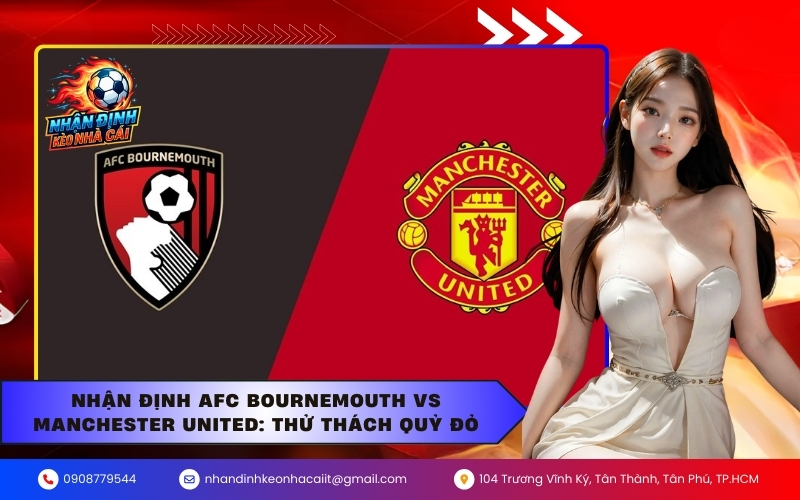 Nhận Định AFC Bournemouth vs Manchester United