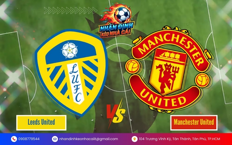 Nhận Định Manchester United vs Leeds United