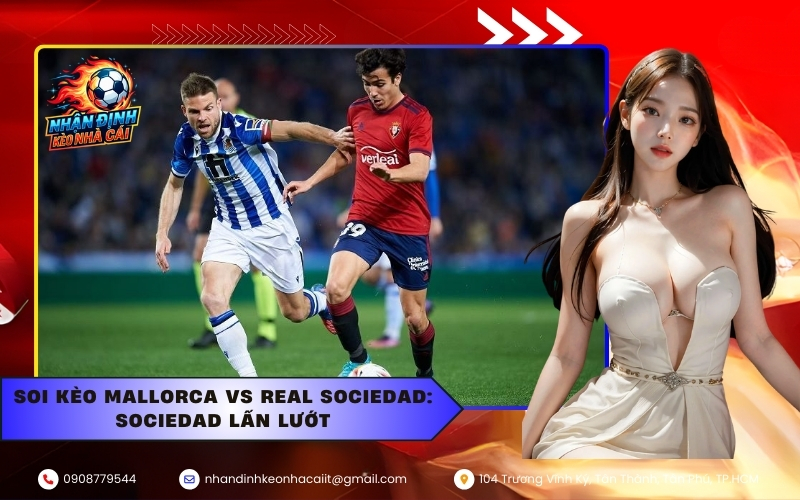 Soi Kèo Mallorca vs Real Sociedad