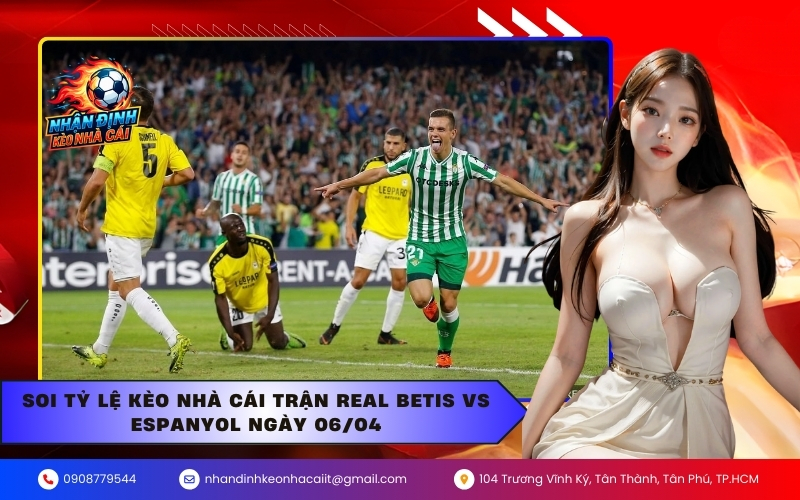 Soi tỷ lệ kèo nhà cái trận Real Betis vs Espanyol ngày 0604