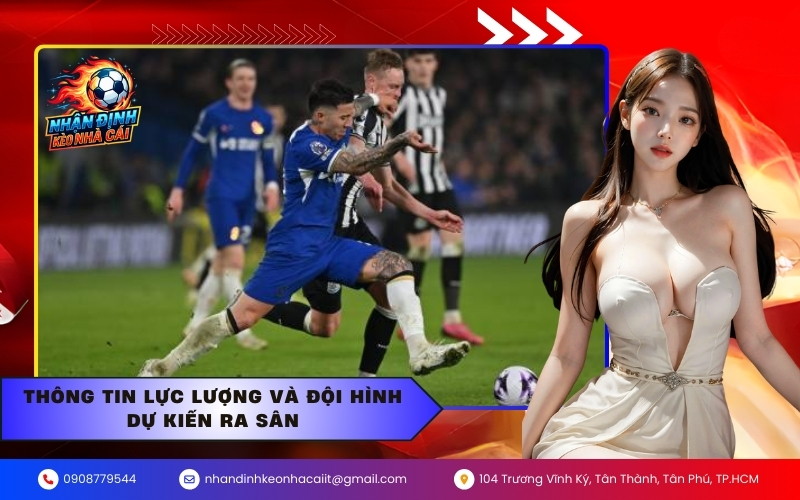 Thông tin lực lượng và đội hình dự kiến ra sân